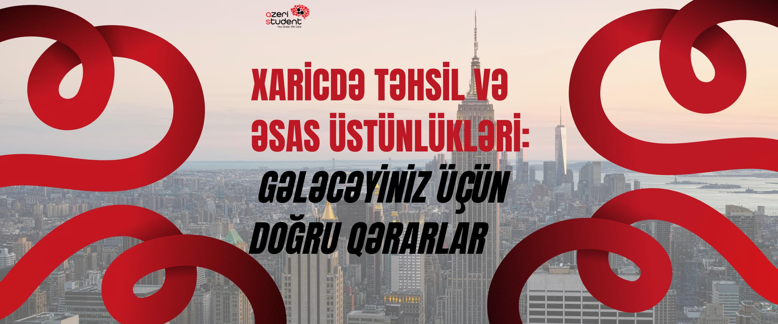 Xaricdə təhsil və əsas üstünlükləri: Gələcəyiniz üçün doğru qərarlar