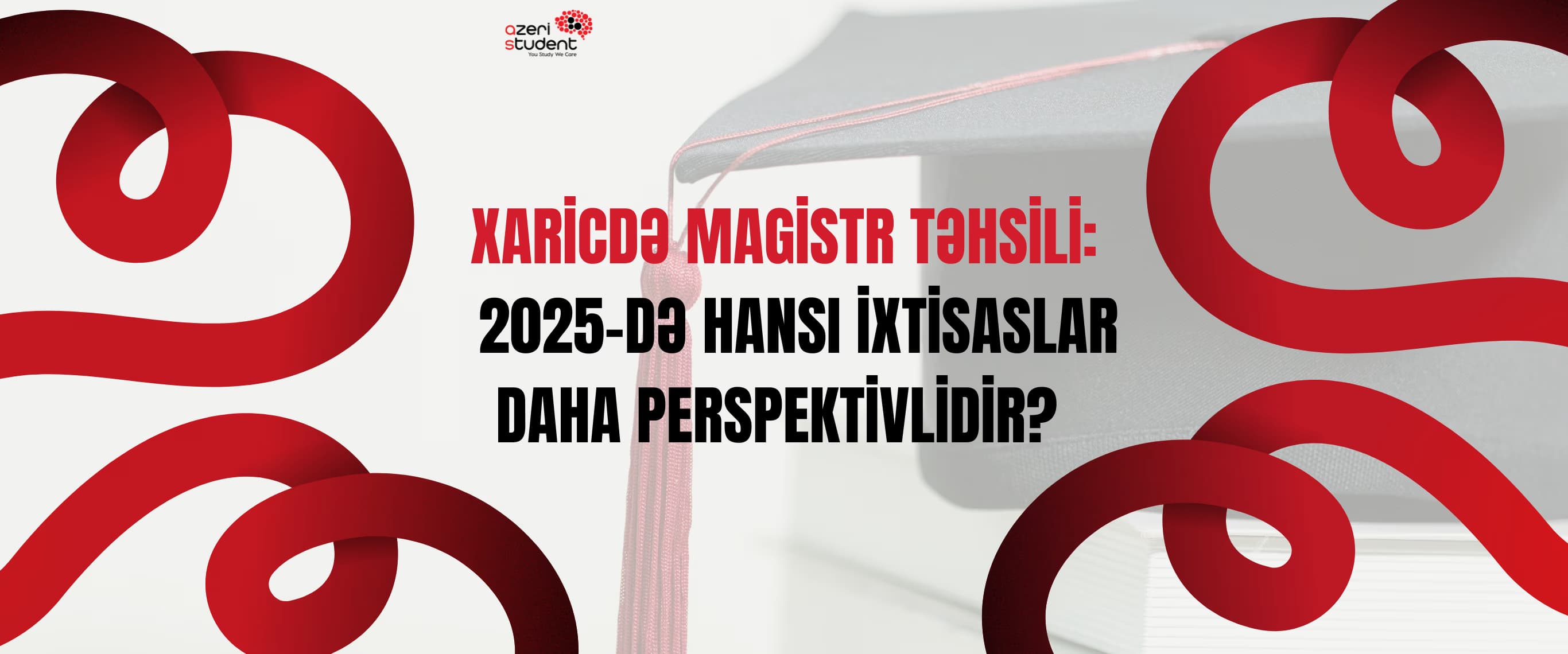 Xaricdə Magistr Təhsili: 2025-də Hansı İxtisaslar Daha Perspektivlidir?