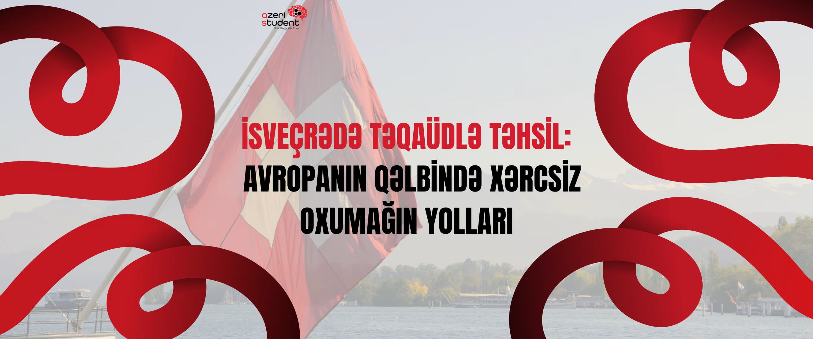 İsveçrədə Təqaüdlə Təhsil: Avropanın Qəlbində Xərcsiz Oxumağın Yolları
