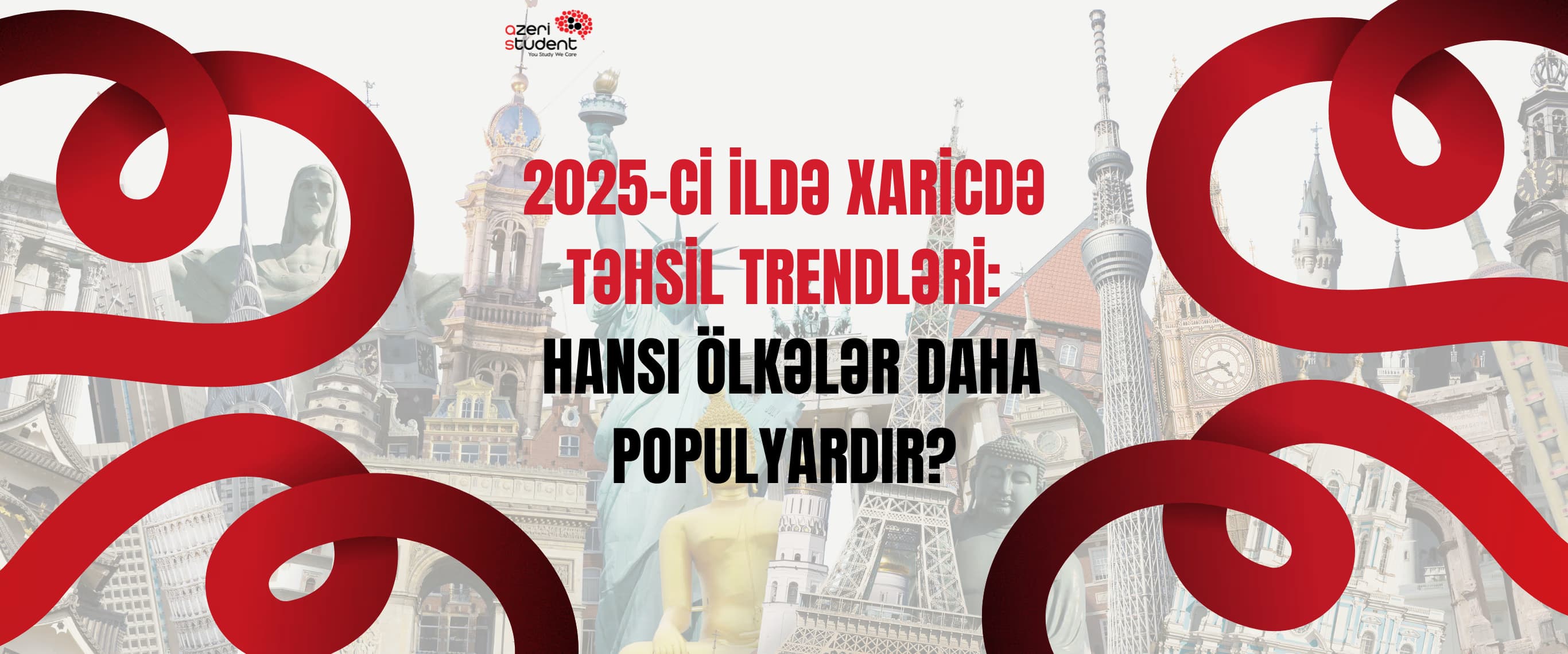2025-ci ildə Xaricdə Təhsil Trendləri: Hansı Ölkələr Daha Populyardır?