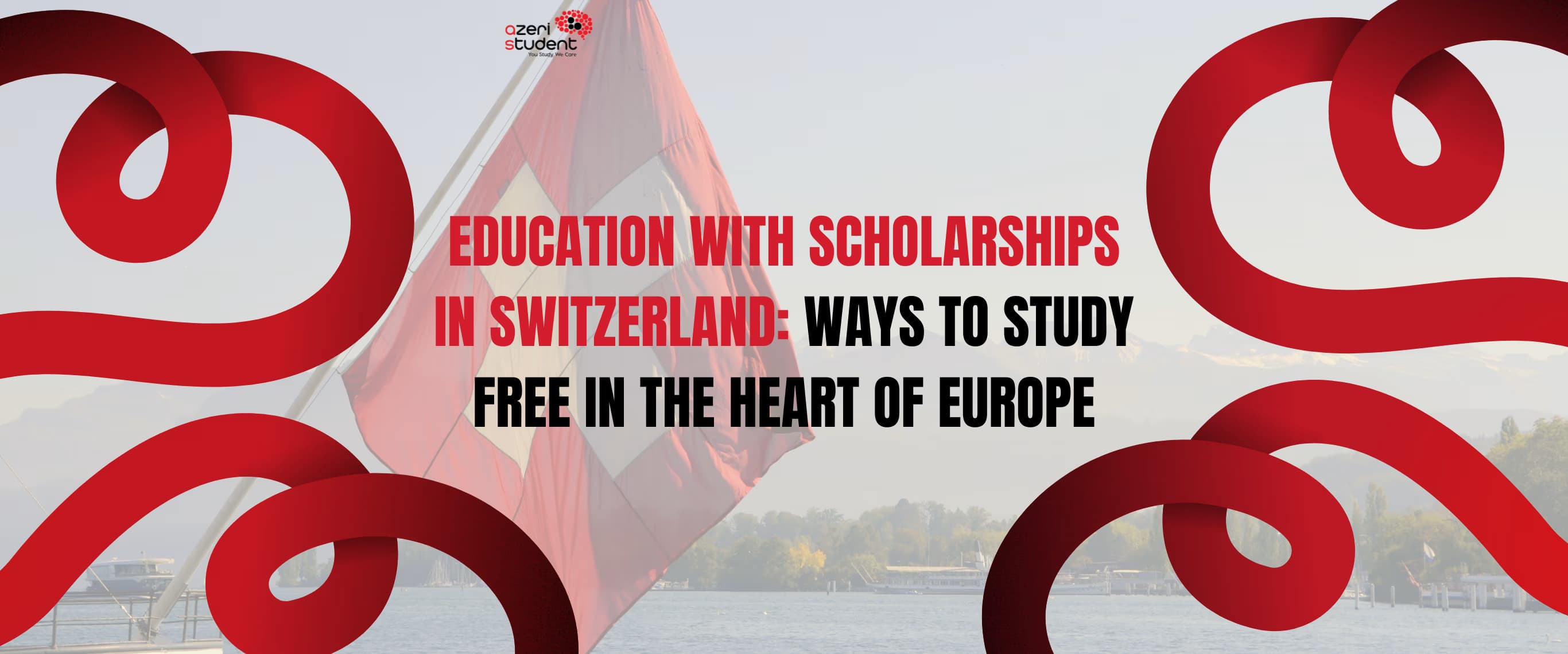 Education with Scholarships in Switzerland: Ways to Study Free in the Heart of Europe