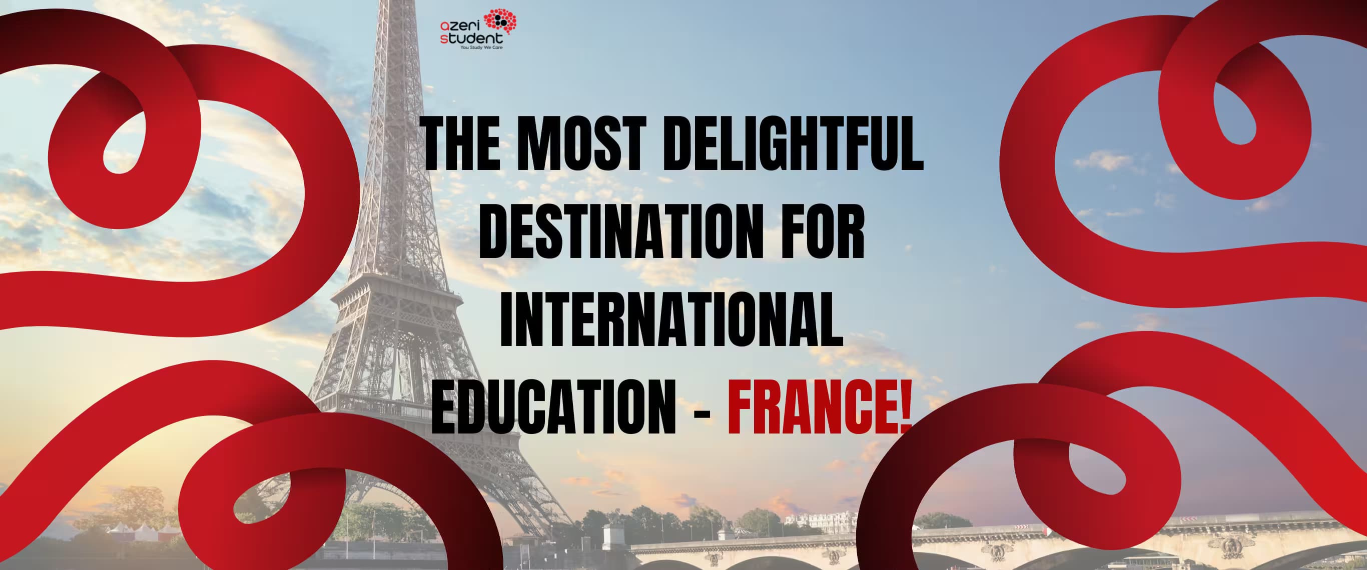 The Most Delightful Destination for International Education - France!