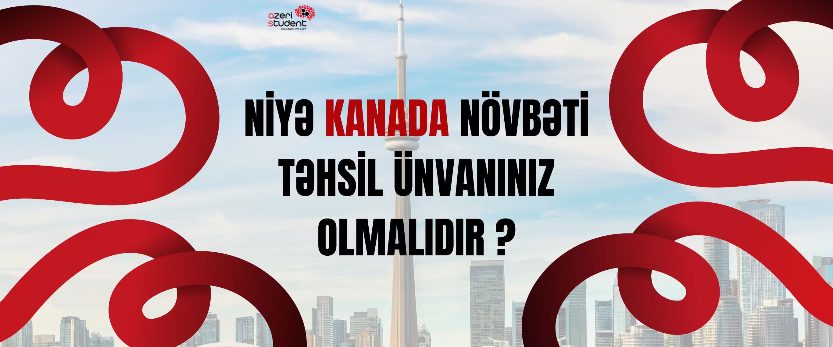 Niyə Kanada növbəti təhsil ünvanınız olmalıdır?!